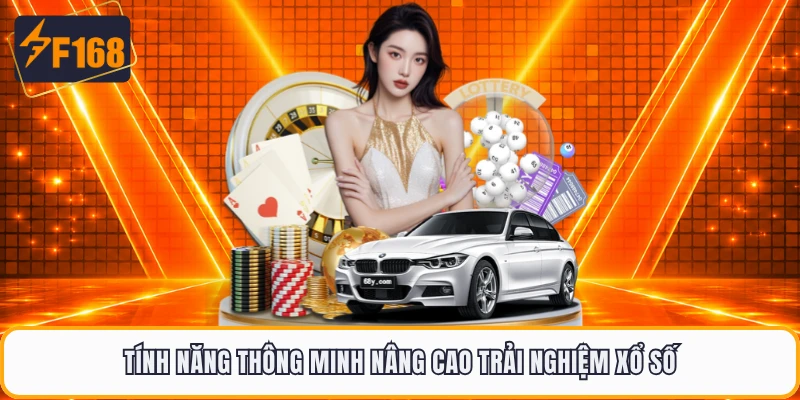 Tính năng thông minh nâng cao trải nghiệm xổ số